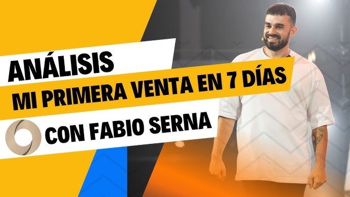 FABIO-PRIMERA-VENTA Análisis mi primera venta en siete días con Fabio Serna