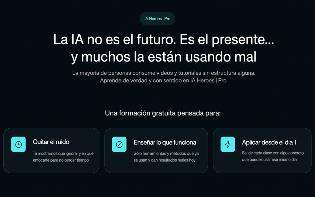 6fd963fc-3f37-4578-ae7b-57e8606cfad9ia-heroes-pro-formacion-gratuita-inteligencia-artificial-productividad.webp Banner de IA Heroes Pro sobre formación gratuita en inteligencia artificial, productividad digital y uso práctico de la IA para aprender con estructura